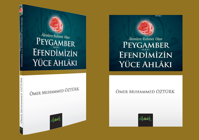 Peygamber (s.a.v.) Efendimizin Yüce Ahlakı